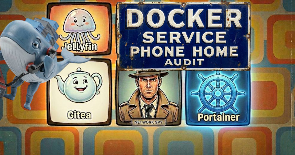 Docker Service Phone-Home Audit